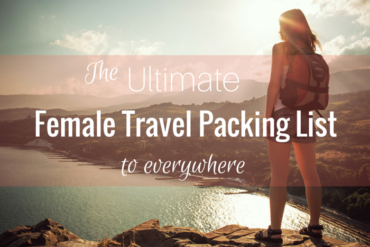 The Ultimate Female Travel Packing List to everywhere