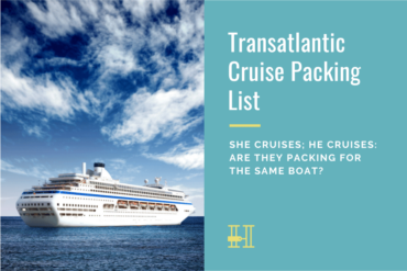 Packing for a transatlantic cruise