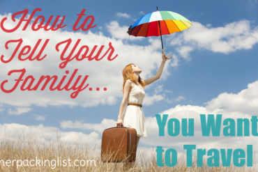 how to tell your family you want to travel